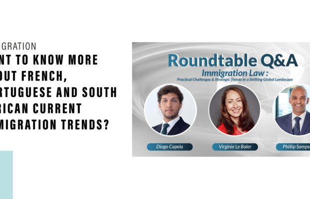 Want to know more about French, Portuguese and South African current immigration trends?